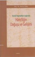 Kendi Kaynakları Işığında Hariciliğin Doğuşu ve Gelişimi