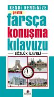 Kendi Kendinize Pratik Farsça Konuşma Kılavuzu