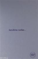 Kendime Notlar