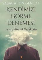 Kendimizi Görme Denemesi veya Bilimsel Dedikodu