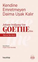 Kendine Emretmeyen Daima Uşak Kalır