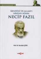 Kendini ve Allah'ı Arayan Adam: Necip Fazıl