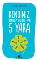 Kendiniz Olmanızı Engelleyen 5 Yara