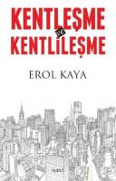 Kentleşme ve Kentlileşme
