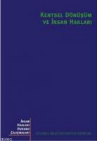 Kentsel Dönüşüm ve İnsan Hakları