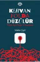 Kervan Yolda Düzülür