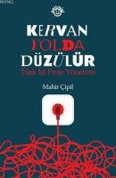 Kervan Yolda Düzülür