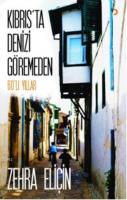 Kıbrısta Denizi Göremeden