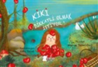 Kiki Dikkatli Olmak İstiyor!
