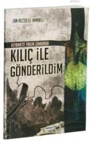 Kılıç ile Gönderildim