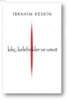 Kılıç, Kelebekler ve Umut