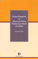 Kılınış Katagorisi ve Altaycada Kılınış Belirleyicisi Olarak Art Fiiller