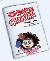 Kim Korkar Okuldan