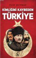 Kimliğini Kaybeden Türkiye
