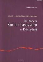 Kimlik ve Kitab İlişkisi Bağlamında İlk Dönem Kur'an Tasavvuru ve Dönüşümü