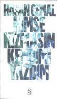 Kimse Kızmasın Kendimi Yazdım