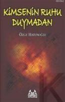 Kimsenin Ruhu Duymadan