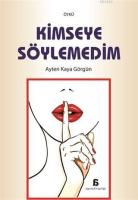 Kimseye Söylemedim