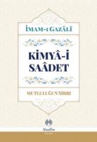 Kimya-i Saadet - Mutluluğun Sırrı