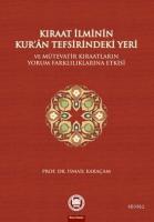 Kıraat İlminin Kuran Tefsirindeki Yeri ve Mütevatir Kıraatların Yorum Farklılıklarına Etkisi