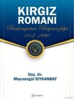 Kırgız Romanı - Başlangıçtan Bağımsızlığa (1917-1990)
