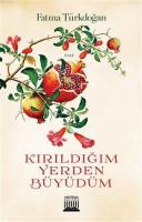 Kırıldığım Yerden Büyüdüm