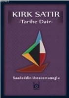 Kırk Satır - Tarihe Dair