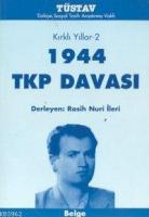 Kırklı Yıllar-2 1944 TKP Davası