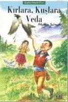 Kırlara, Kuşlara Veda