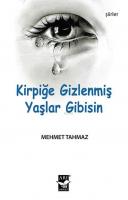 Kirpiğe Gizlenmiş Yaşlar Gibisin