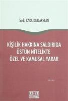Kişilik Hakkına Saldırıda Üstün Nitelikte Özel ve Kamusal Yarar