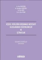 Kişisel Verilerin Korunması Mevzuatı Uluslararası Düzenlemeler ve İçtihatlar