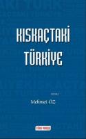Kıskaçtaki Türkiye