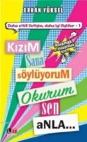 Kızım Sana Söylüyorum Okurum Sen Anla
