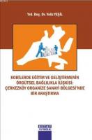 Kobilerde Eğitim Ve Geliştirmenin Örgütsel Bağlılıkla İlişkisi