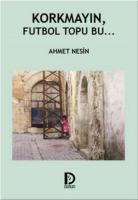 Korkmayın, Futbol Topu Bu