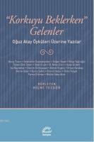 Korkuyu Beklerken Gelenler