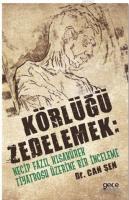 Körlüğü Zedelemek: Necip Fazıl Kısakürek Tiyatrosu Üzerine Bir İnceleme