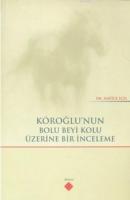 Köroğlu'nun Bolu Beyi Kolu Üzerine Bir İnceleme