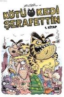 Kötü Kedi Şerafettin 1. Kitap