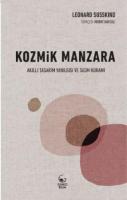 Kozmik Manzara -Akıllı Tasarım Yanılgısı ve Sicim Kuramı-