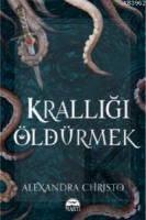 Krallığı Öldürmek