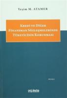Kredi ve Diğer Finansman Sözleşmelerinde Tüketicinin Korunması