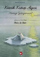 Küçük Kutup Ayısı Nereye Gidiyorsun? (El Yazılı)