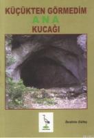 Küçükten Görmedim Ana Kucağı