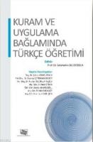 Kuram ve Uygulama Bağlamında Türkçe Öğretimi