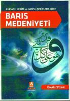 Kur'an-ı Kerim ve Hadis-i Şeriflere Göre Barış Medeniyeti