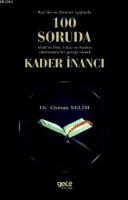 Kur'an ve Sünet Işığında 100 Soruda Allah'ın İlim, İrade ve Kudret Sıfatlarının