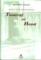 Kur'an ve Sünnetin Işığında Tasavvuf ve Hayat