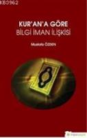 Kur'an'a Göre Bilgi İman İlişkisi